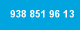 938 851 96 13 938 851 96 13